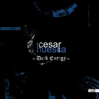 Dark Energy by Cesar Huesca