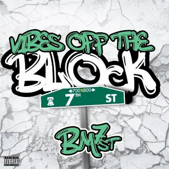 Vibes Off The Block by Bm7st