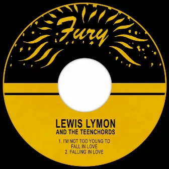 I'm Not Too Young to Fall in Love / Falling in Love by Lewis Lymon & The Teenchords