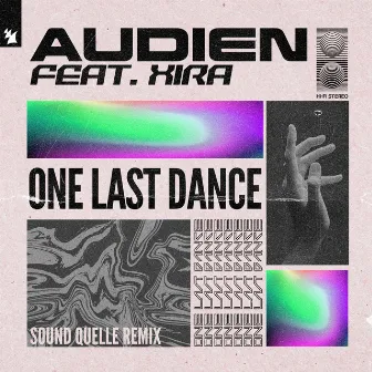 One Last Dance (Sound Quelle Remix) by XIRA