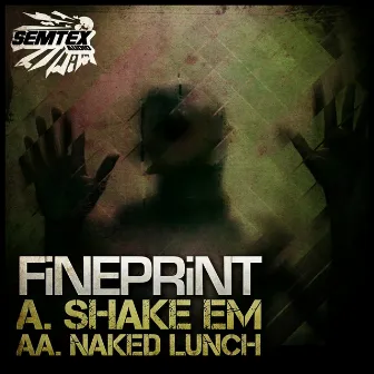 Shake Em / Naked Lunch by Fineprint