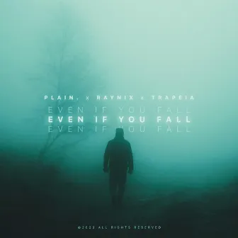 even if you fall by plain.