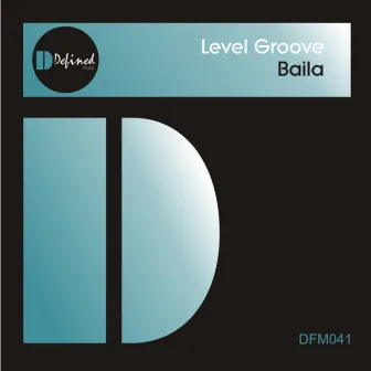 Baila by Level Groove