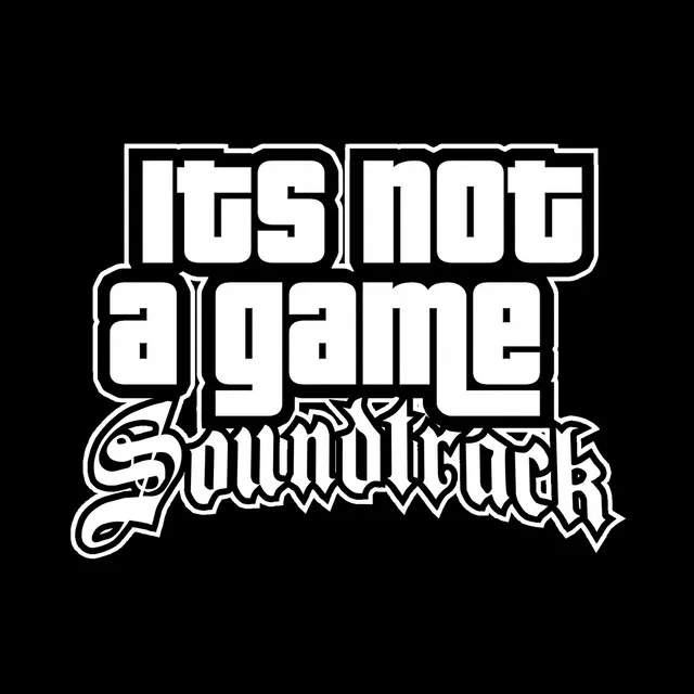 It's Not A Game (Original Soundtrack)