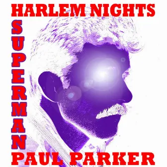 Harlem Nights Superman by Paul Parker