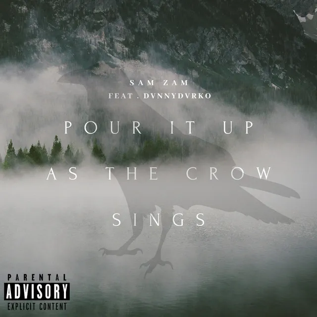 Pour It up as the Crow Sings