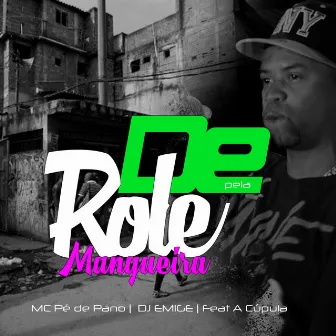 De Role pela Mangueira by Mc Pe de Pano