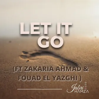 LET IT GO by Hamza Jabri