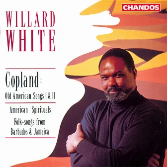 Willard White Sings Old American Songs, American Spirituals & Folk Songs from Barbados and Jamaica by Willard White