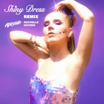 Shiny Dress (Remix) by Adriana