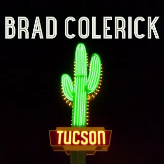 Tucson by Brad Colerick