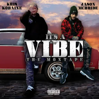 It's a Vibe the Moxtape by Kris Kobaine