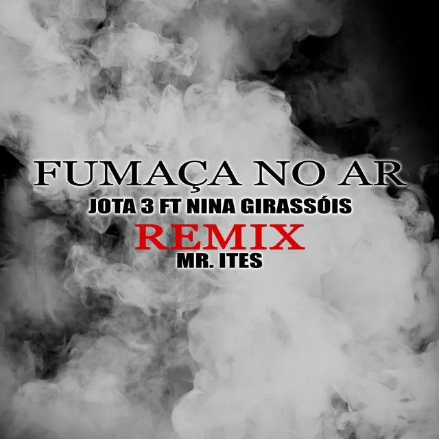 Fumaça no Ar - Mr. Ites - Steppa Mix