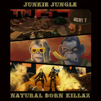 Natural Born Killaz by Junkie Jungle