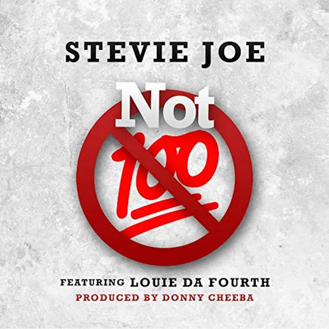 Not 100 (feat. Louie da Fourth)