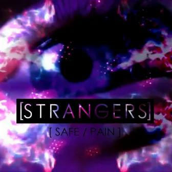 Safe / Pain - Single by Strangers