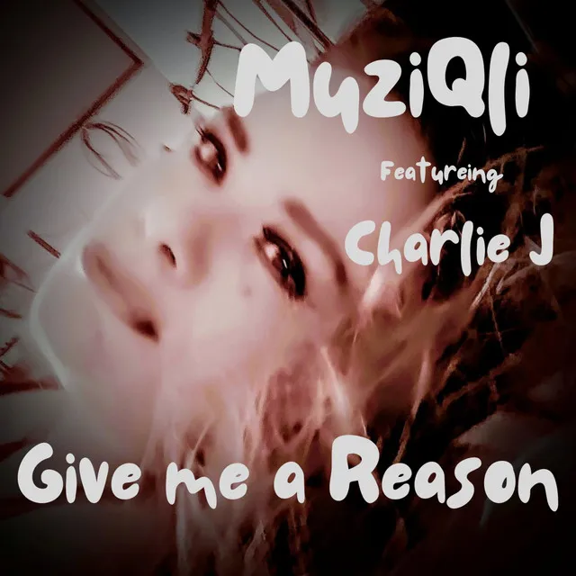 Give Me A Reason