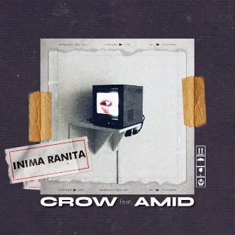 Inima Ranita by CROW