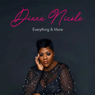 Everything & More by Diana Nicole