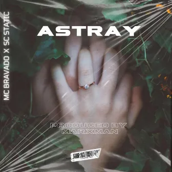 Astray by SC Static