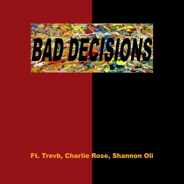 Bad Decisions