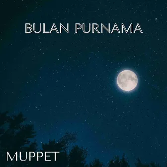 Bulan Purnama by Muppet