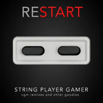 Restart by String Player Gamer