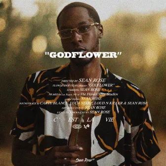 GODFLOWER by Sean Rose