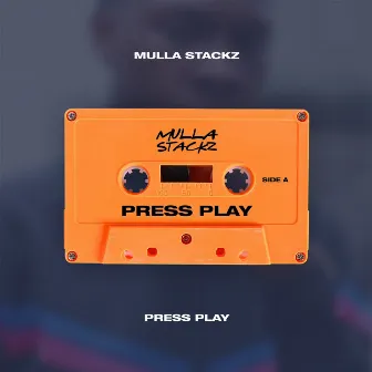 Press Play by Mulla Stackz