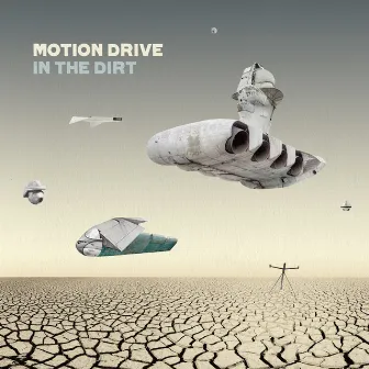 In the dirt by Motion Drive