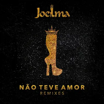 Não Teve Amor (Remixes) by Joelma