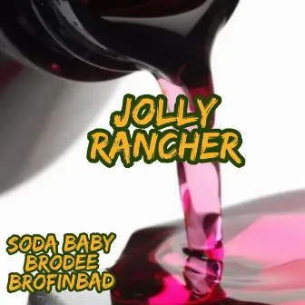 Jolly Rancher by Soda Baby