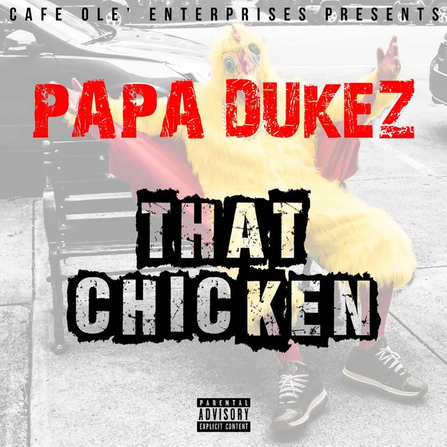 That Chicken (feat. Papa Dukez)