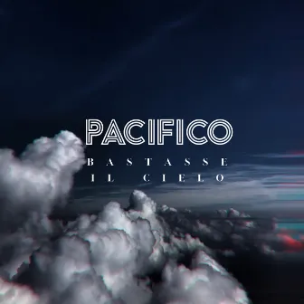 Bastasse Il Cielo by Pacifico