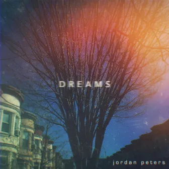 Dreams by Jordan Peters