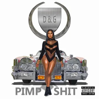 Pimp Shit by D&G