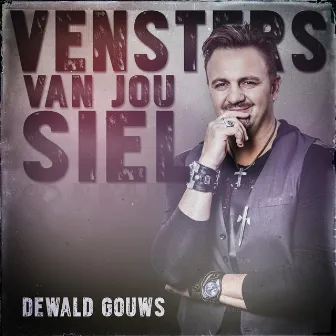 Vensters Van Jou Siel by Dewald Gouws