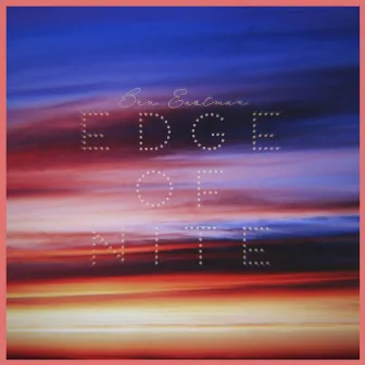 Edge of Nite by Ben Eastman