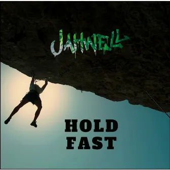 Hold Fast by Jah Well