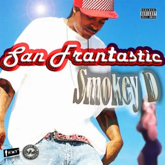 San Frantastic by Smokey D