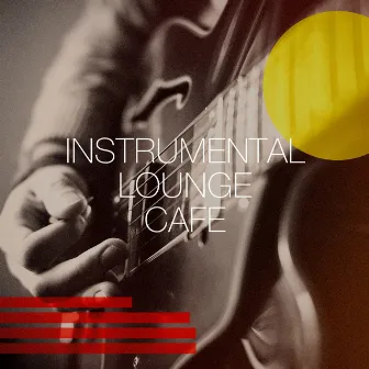 Instrumental Lounge Café by Unknown Artist