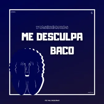 Me Desculpa Baco by Yantcha