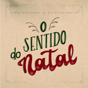 O Sentido do Natal by Renan Rodrigues