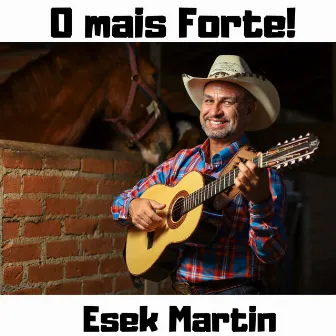 O mais forte by Esek Martin