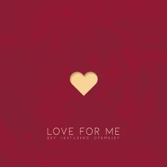 Love For Me by Sky Blaqq