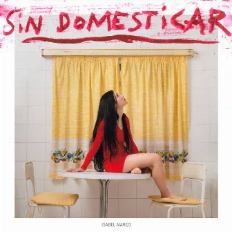 Sin Domesticar by Isabel Marco