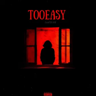 Too Easy by JustKidd