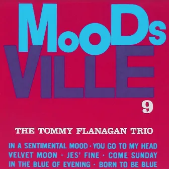 The Tommy Flanagan Trio - Moodsville, Vol. 9 by Tommy Flanagan