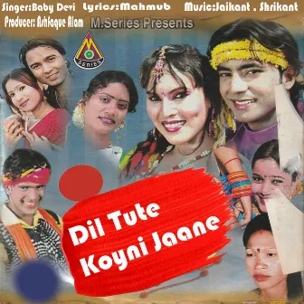 Dil Tute Koyni Jaane by Baby Devi