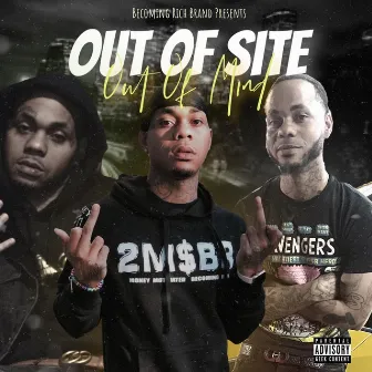 Out Of Site Out Of Mind by KeyMoneyy